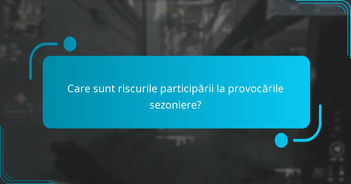 Cum să finalizezi cu succes provocările sezoniere?