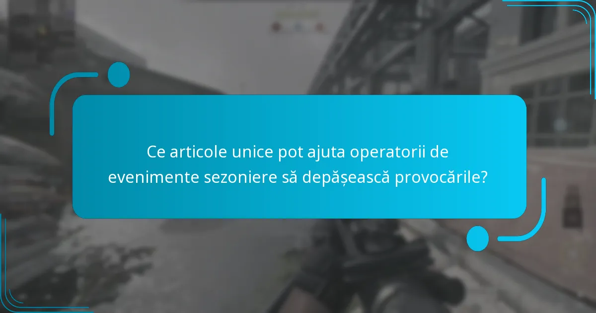 Care sunt avantajele comparative ale diferitelor articole unice?