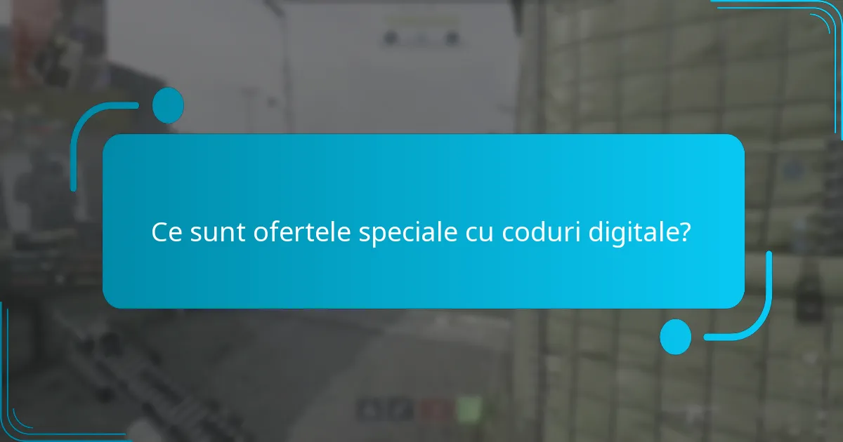Ce articole unice pot debloca cu coduri digitale?