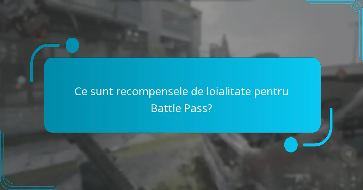 Cum să revendici recompensele de loialitate pentru Battle Pass?