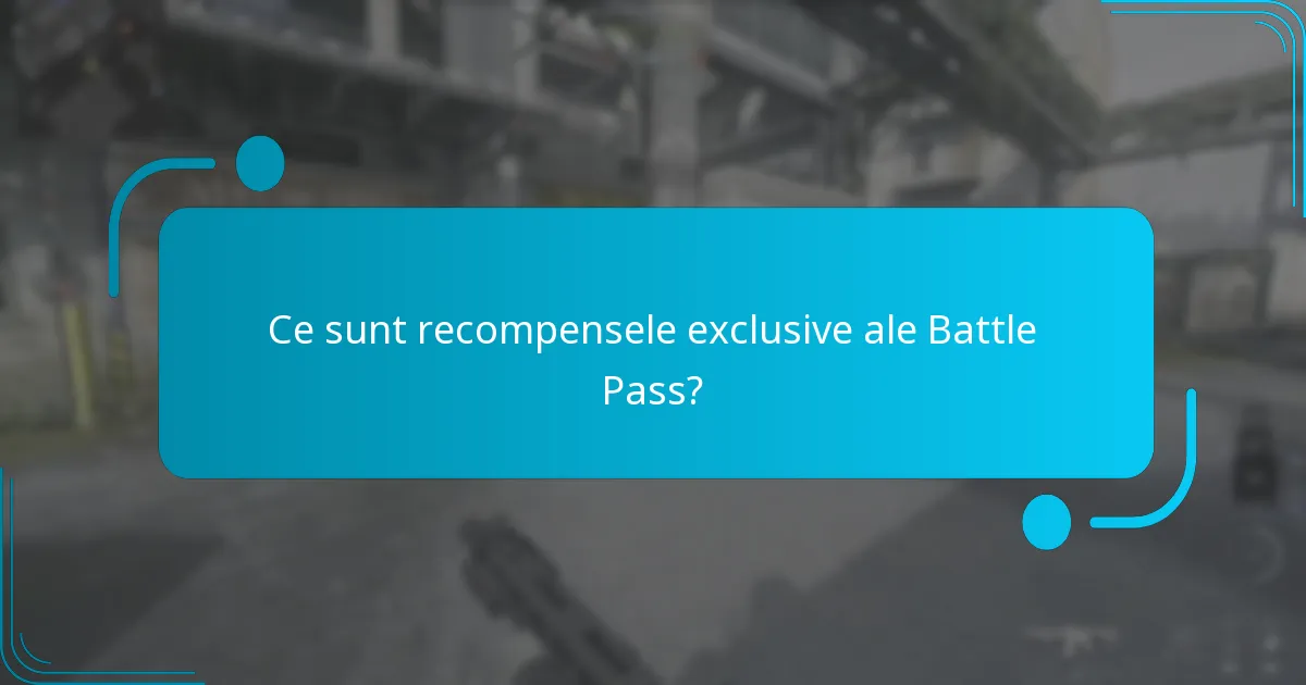 Cum pot jucătorii obține recompensele exclusive ale battle pass-ului?