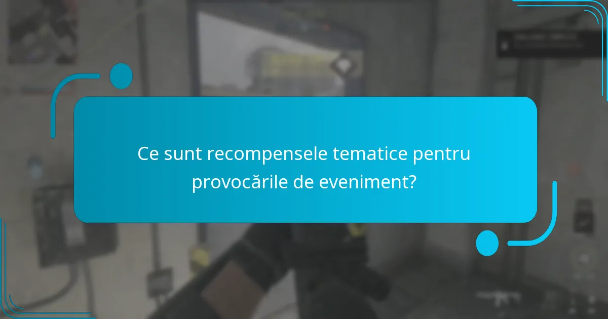 Ce tipuri de recompense pot câștiga din provocările de eveniment?