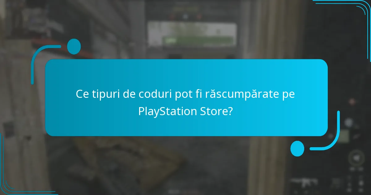 Care sunt datele de expirare și limitările codurilor PlayStation Store?